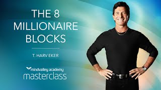Harv Eker - The 8 Millionaire Blocks