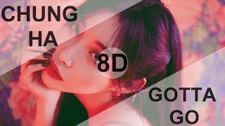 CHUNG HA (청하) - GOTTA GO (벌써 12시) [8D USE HEADPHONE] 🎧