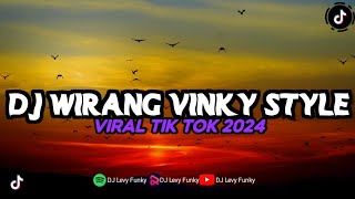 DJ WIRANG JAWAPRIDE STYLE VINKY SLOW TERBARU 2024 OTW VIRALL TIK TOK🔥