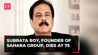 Subrata Roy, founder of Sahara Group, dies at 75 in Mumbai's Kokilaben Ambani Hospital