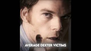 Average Joe Victims vs Dexter Victims || Edit | #dexter #shorts