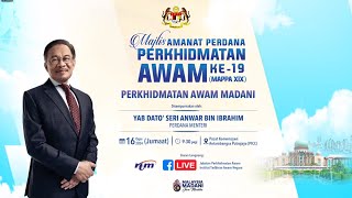 Ucapan Anwar Ibrahim dalam Majlis Amanat PErdana Perkhidmatan Awam ke-19 (16.08.2024)