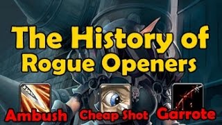 The History of Rogue Openers (Ambush Cheap Shot and Garrote) (Vanilla WoW to Legion)