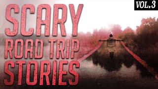 8 True Scary Road Trip Stories (Vol. 3) Scary Podcast