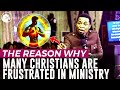 THE REASON WHY MANY CHRISTIANS ARE FRUSTRATED IN MINISTRY||APOSTLE MICHAEL OROKPO