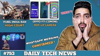 PUBG India Ban High Court,Oppo F11,Samsung Foldable Gaming Phone,Airpods Earrings,WhatsApp Merge#753