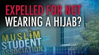 Muslim Wants Student Expelled For Refusing To Wear Hijab | Campus Unmasked