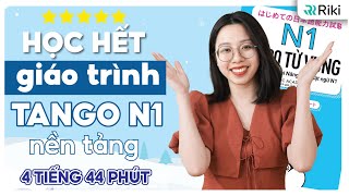 [BẢN ĐẦY ĐỦ] Tổng hợp TỪ VỰNG N1 CĂN BẢN theo giáo trình TANGO