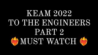 KEAM 2022| TO THE ENGINEERS PART 2