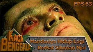 Mandasiya Hidup Kembali Berkat Siluman Njai Basingah  Kaca Benggala Eps 63