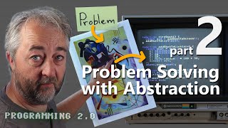 Problem Solving with Abstraction | part 2/3