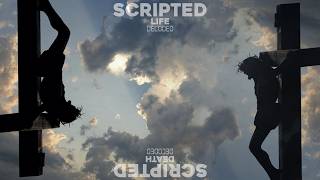 Scripted Life Scripted Death Decoded