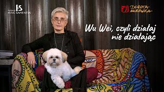 Wu Wei, czyli działaj nie działając #21