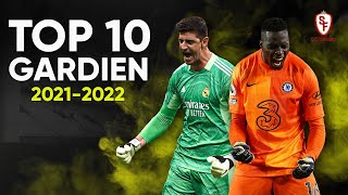 ⭐ TOP 10 - Meilleur GARDIEN de la Saison 2021-2022
