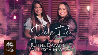 Ruthe Dayanne | Pela Fé feat. Valesca Mayssa