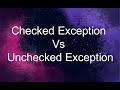 Difference between Checked and Unchecked Exceptions in Java.