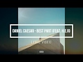 DANIEL CAESAR - BEST PART (FEAT. H.E.R) (Lyrics/Lyric Video)