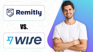 Remitly vs Wise (2025) | Which Money Transfer Service Saves You More?