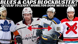 NHL Trade Rumours - Blues & Caps Blockbuster trade? Getzlaf to Leafs? Hamilton & Coaching Updates