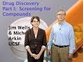 Jim Wells and Michelle Arkin(UCSF) Part 1: Introduction to Drug Discovery