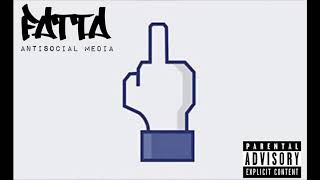 Fatta - Antisocial Media (Prod. By ThatKidGoran)