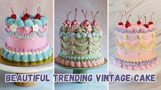 TRENDING Elegant Vintage Cake Decorating Compilation Beautiful Cake Design #cake #cakedecorating