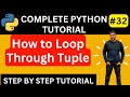 Loop Through Python Tuple || Iterate Through Python Tuples || Loop Through Tuples in Python