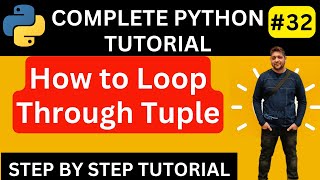 Loop Through Python Tuple || Iterate Through Python Tuples || Loop Through Tuples in Python
