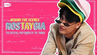 [Behind The Scenes] NOSTAYGIA | THE OFFICIAL PHOTOBOOK OF TAY TAWAN