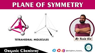 PLANE OF SYMMETRY IN TETRAHEDRAL MOLECULES | ORGANIC CHEMISTRY | OPTICAL ISOMERISM