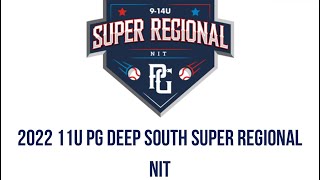 Perfect Game 11u baseball !! Deep South Super Regional NIT