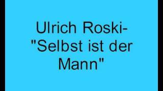 Ulrich Roski- Selbst ist der Mann