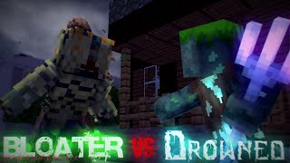 Bloater Vs Drowned | Minecraft Animation - The Last Of Us vs Minecraft (Sequel)