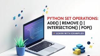 10. Python Set Operations | intersection(), add(), pop(), remove() Explained with Examples
