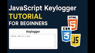 JavaScript Keylogger Tutorial for Beginners | Build with HTML, CSS & JS | Web Dev Project
