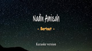 Nadin Amizah - Bertaut ( Versi Karaoke dengan Liyric )