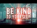 Being Kind to Yourself - A Guided Mindfulness Meditation