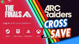 How to Setup CROSS SAVE & Account Linking on ARC Raiders & THE FINALS