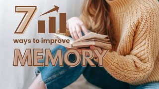 7 Proven Ways to Improve Memory Fast (Backed by Science)