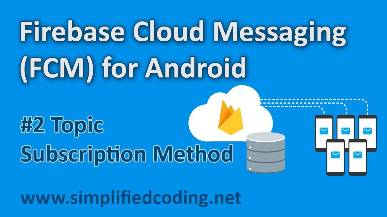 #2 Firebase Cloud Messaging Tutorial For Android - Topic Subscription ...