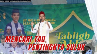 MENCARI TAU PENTINGNYA SULUK | Desa Koto Masjid, Kab.Kampar,Riau | Ustadz Abdul Somad