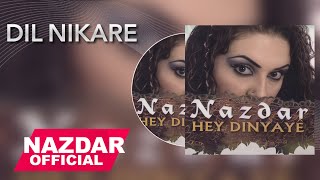 Nazdar - Dil Nikare