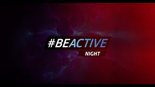 Content Hub - #BeActive Night: Highlights Video