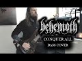 Behemoth - Conquer All Bass Cover