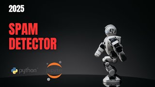 Spam Mail Detection Using Python | Machine Learning Project for Beginners | Full Tutorial | 2025