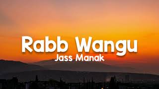 Rabb Wangu (lyrics) - Jass Manak | Sikander 2 | Kartar Cheema | Guri