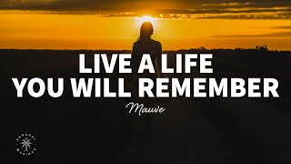 Mauve - Life A Life You Will Remember (Lyrics)