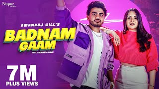 Badnam Gaam Official Video  Amanraj Gill  Sruishty Mann  New Haryanvi Songs Haryanavi 2023 1080p