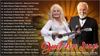 David Foster, James Ingram, Dan Hill, Kenny Rogers ❣️ Romantic Duet Love Songs 80's 90's Playlist ❣️