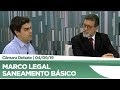 Deputados debatem sobre Marco Legal do Saneamento Básico